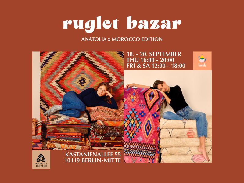 RUGLET BAZAR 18.-20.9. // Anatolia x Morocco Edition